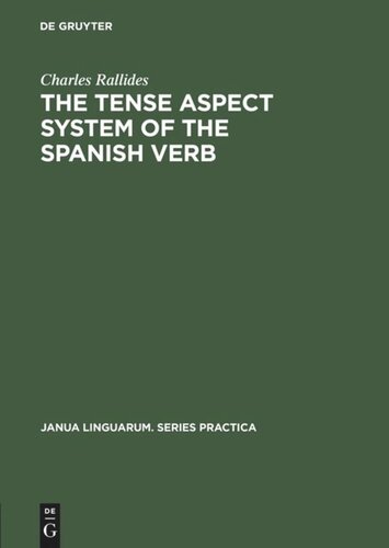 The Tense Aspect System of the Spanish Verb: As Used in Cultivated Bogotá Spanish