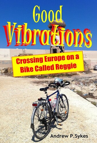 Crossing Europe on a Bike Called Reggie