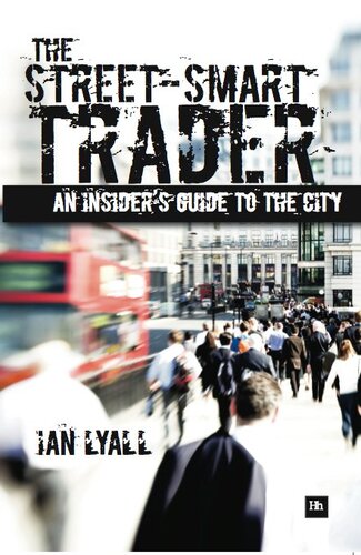 The Street-Smart Trader: An insider's guide to the City