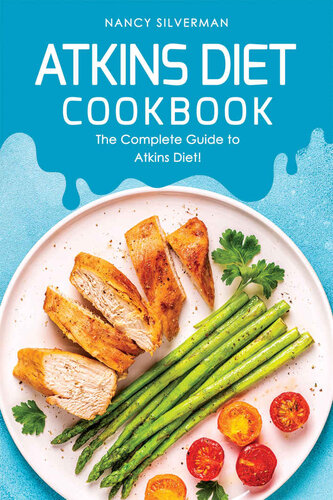 Atkins Diet Cookbook: The Complete Guide to Atkins Diet