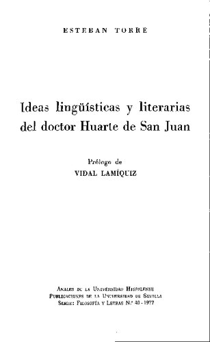 Ideas lingüísticas y literarias del doctor Huarte de San Juan