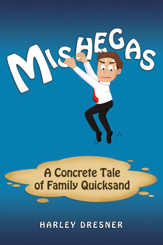 Mishegas: A concrete Tale of Family Quicksand