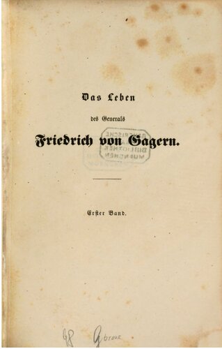 Das Leben des Generals Friedrich von Gagern