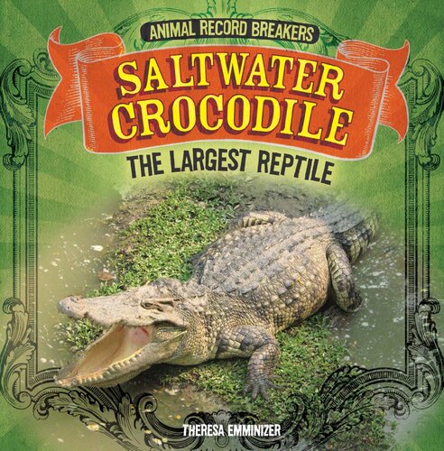 Saltwater Crocodile: The Largest Reptile