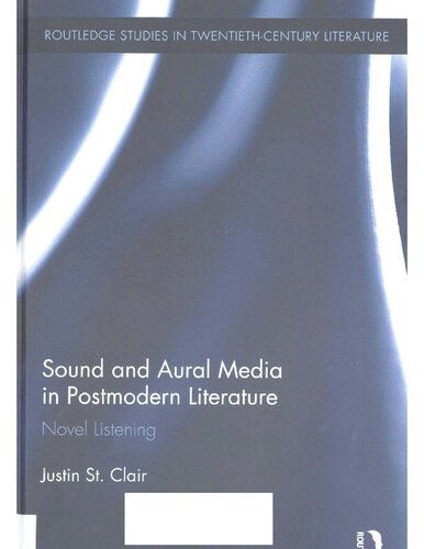 Sound and Aural Media in Postmodern Literature: Novel Listening