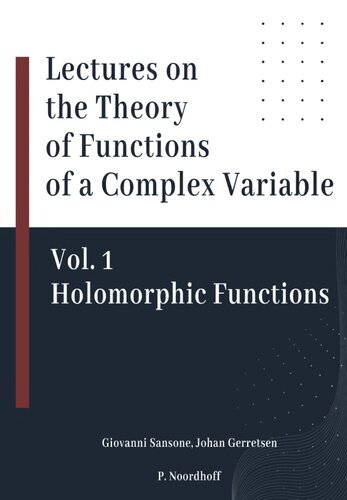 Lectures on the Theory of Functions of a Complex Variable, Vol. 1: Holomorphic Functions