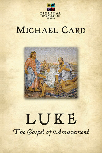 Luke: The Gospel of Amazement