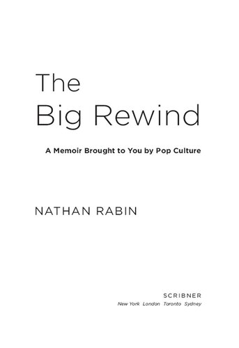The Big Rewind: A Memoir Brought to You by Pop Culture