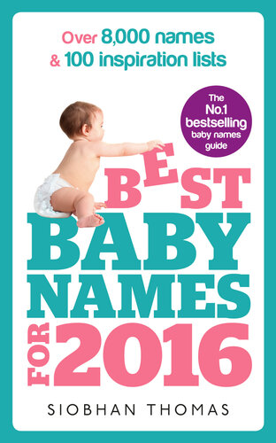 Best Baby Names for 2016: Over 8,000 names & 100 inspiration lists