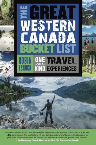 The Great Western Canada Bucket List: One-of-a-Kind Travel Experiences
