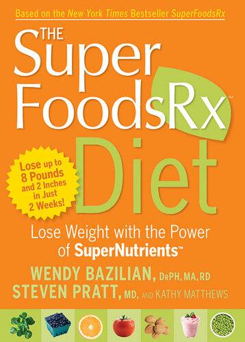 The SuperFoodsRx Diet: Lose Weight with the Power of SuperNutrients
