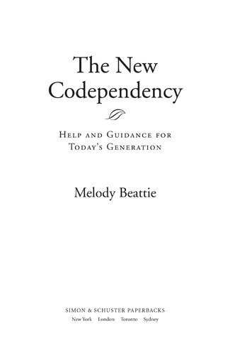 The New Codependency: Help and Guidance for Today's Generation