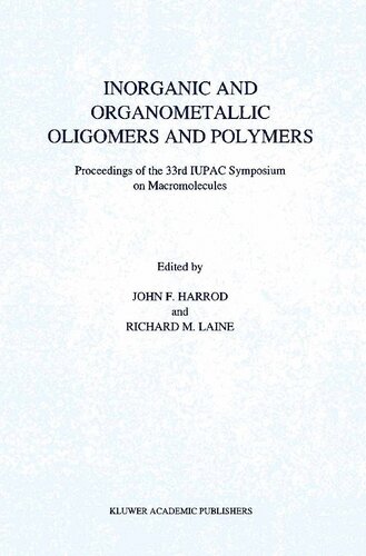 Inorganic and Organometallic Oligomers and Polymers: Proceedings of the 33-rd IUPAC Symposium on Macromolecules