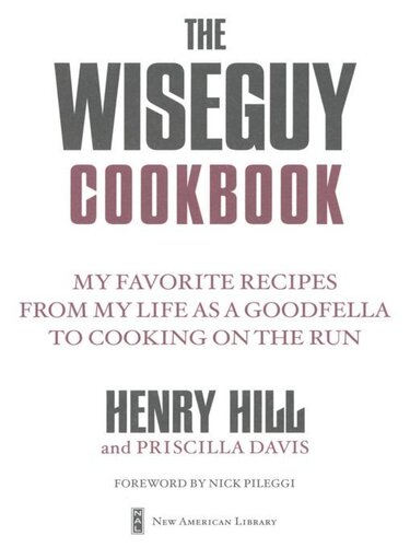 The Wise Guy Cookbook: My Favorite Recipes from My Life as a Goodfella to Cooking on the Run