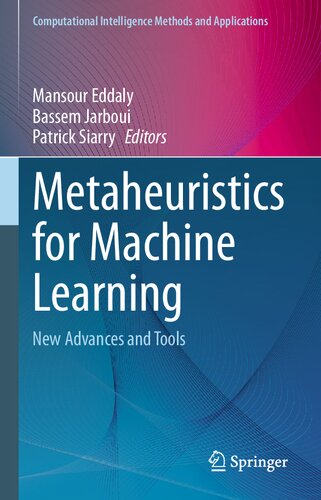 Metaheuristics for Machine Learning: New Advances and Tools