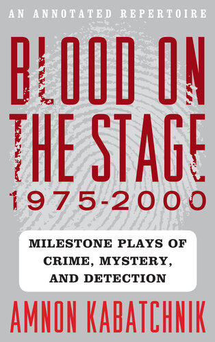 Blood on the Stage, 1975-2000: Milestone Plays of Crime, Mystery and Detection