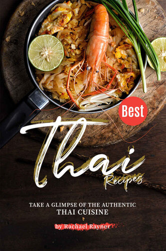 Best Thai Recipes: Take a Glimpse of the Authentic Thai Cuisine