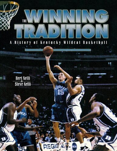 The Winning Tradition: A History Of Kentucky Wildcat Basketball