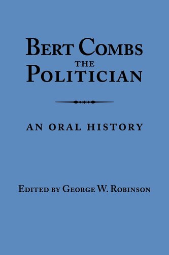 Bert Combs the Politician: An Oral History