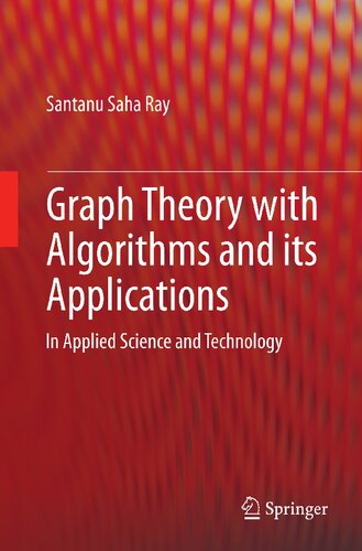 Graph Theory with Algorithms and its Applications: In Applied Science and Technology