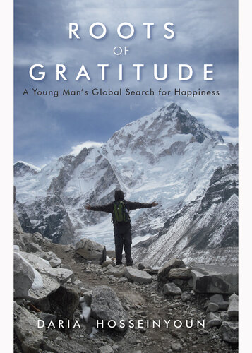 Roots of Gratitude: One Man's Global Search for the Truth