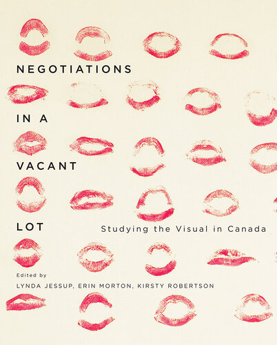Negotiations in a Vacant Lot: Studying the Visual in Canada