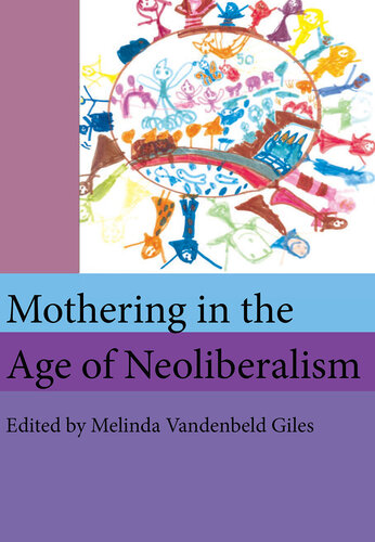 Mothering in the Age of Neoliberalism