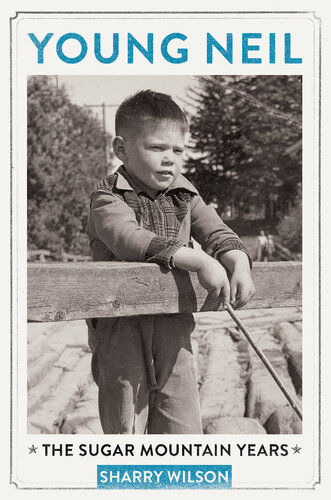 Young Neil: The Sugar Mountain Years