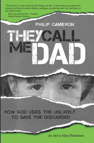 They Call Me Dad: How God Uses the Unlikely to Save the Discarded