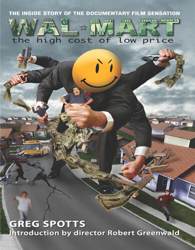 Wal-Mart: The High Cost of Low Price