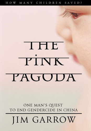 The Pink Pagoda: One Man's Quest to End Gendercide in China