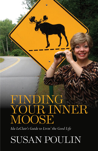Finding Your Inner Moose: Ida Leclair's Guide to Livin' the Good Life