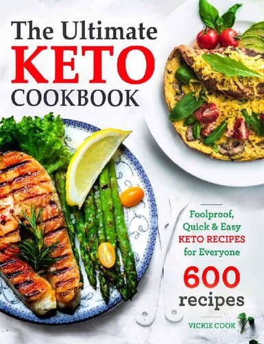 The Ultimate Keto Cookbook: Foolproof, Quick & Easy Keto Recipes for Everyone