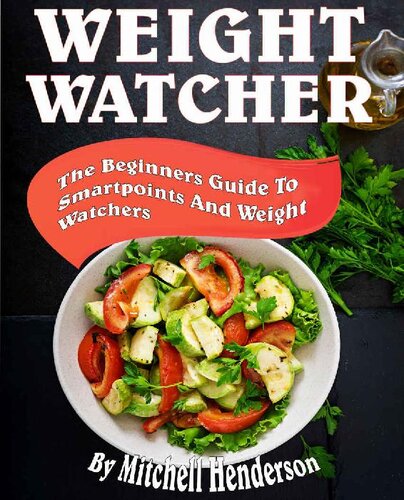 Weight Watchers: The Beginners Guide To SmartPoints And Weight Watchers