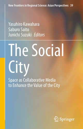 The Social City: Space as Collaborative Media to Enhance the Value of the City