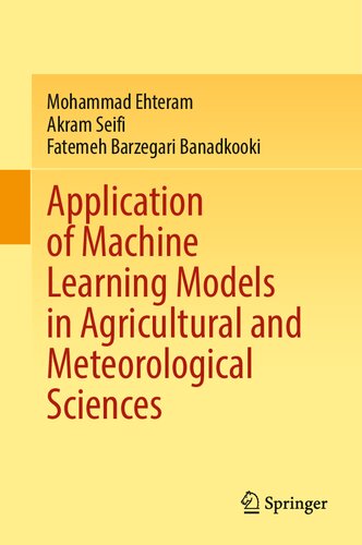 Application of Machine Learning Models in Agricultural and Meteorological Sciences