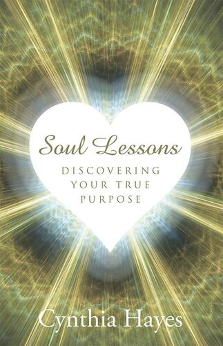 Soul Lessons: Discovering Your True Purpose