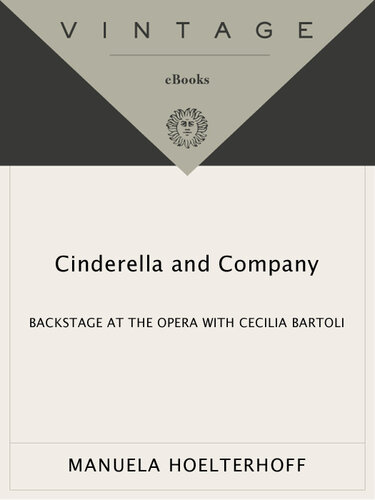 Cinderella and Company: Backstage at the Opera with Cecilia Bartoli