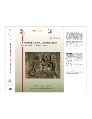 The Amṛtasiddhi and Amṛtasiddhimūla - The Earliest Texts of the Hathayoga Tradition