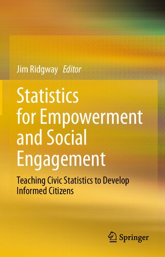 Statistics for Empowerment and Social Engagement: Teaching Civic Statistics to Develop Informed Citizens