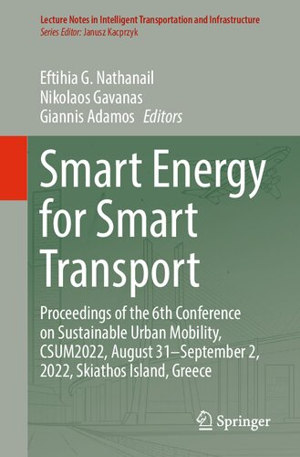 Smart Energy for Smart Transport: Proceedings of the 6th Conference on Sustainable Urban Mobility, CSUM2022, August 31–September 2, 2022, Skiathos Island, Greece