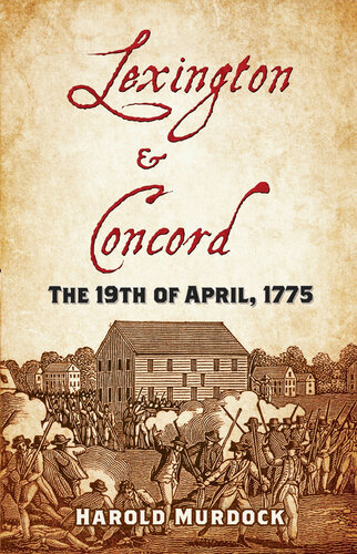 Lexington and Concord: The 19th of April, 1775