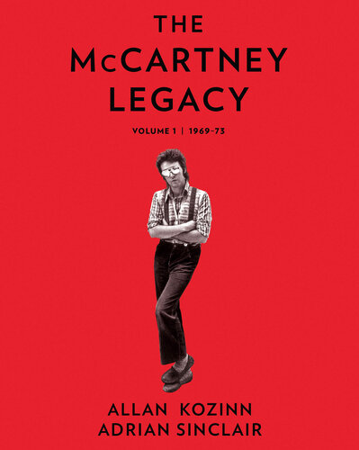 The McCartney Legacy: Volume 1: 1969 – 73