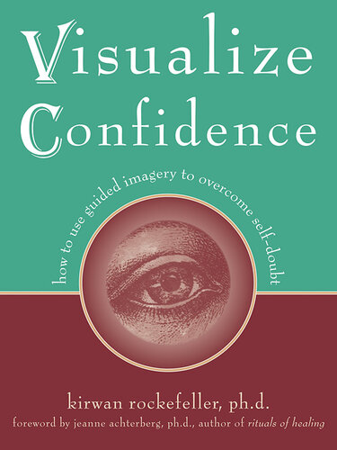 Visualize Confidence: How to Use Guided Imagery to Overcome Self-Doubt