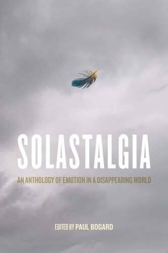 Solastalgia: An Anthology of Emotion in a Disappearing World