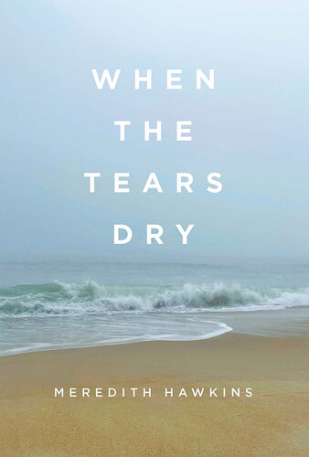 When the Tears Dry