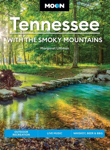 Moon Tennessee: With the Smoky Mountains: Outdoor Recreation, Live Music, Whiskey, Beer & BBQ