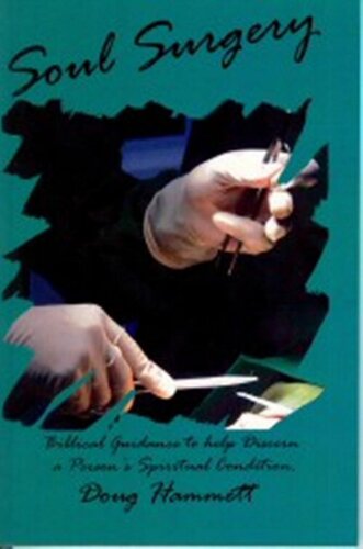 Soul Surgery: Biblical Guidance to Help Discern a Person's Spiritual Condition