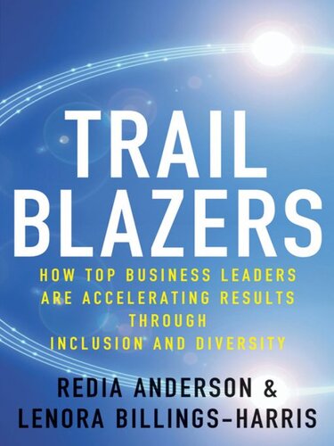 Trailblazers: How Top Business Leaders are Accelerating Results through Inclusion and Diversity