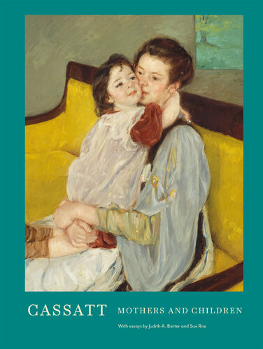 Cassatt: Mothers and Children